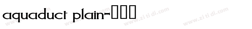 aquaduct plain字体转换